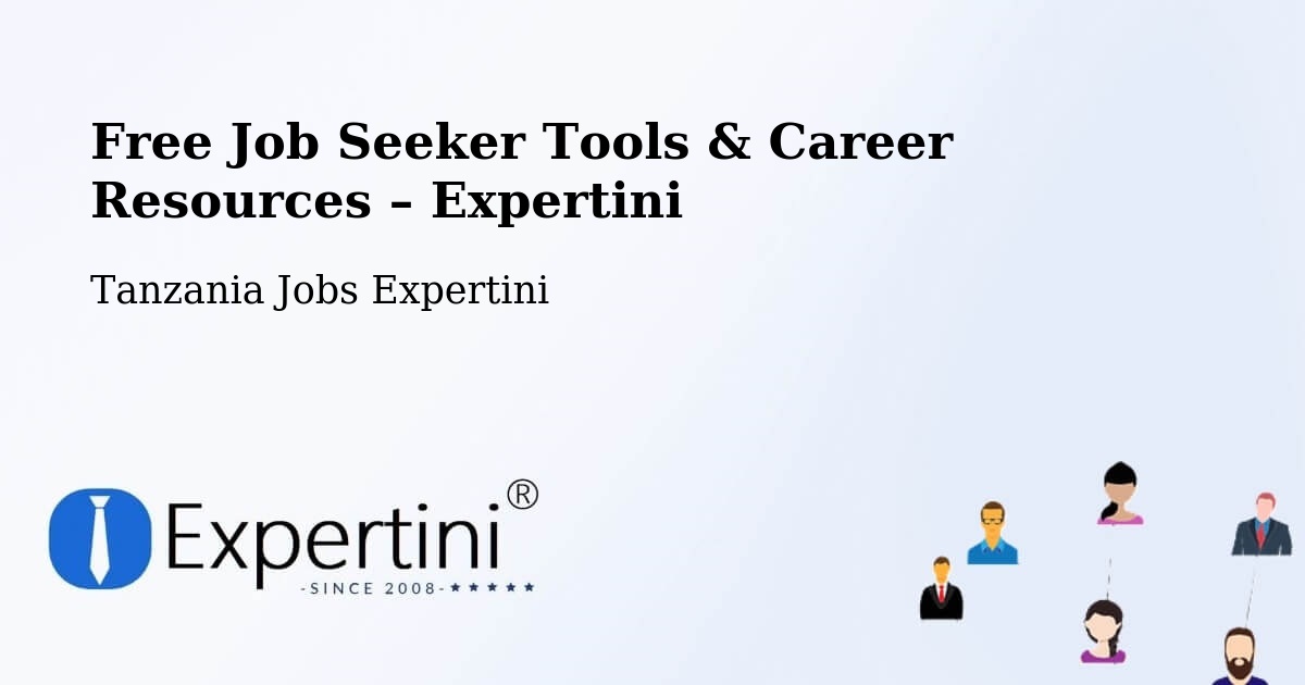 Free Job Seeker Tools & Career Resources – Koani Ndogo - Koani Ndogo, Tanzania Jobs Expertini