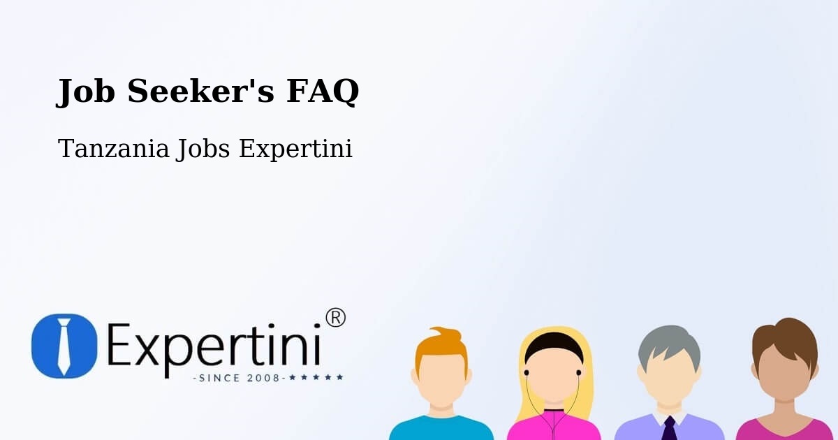 Job Seeker FAQ – Koani Ndogo - Tanzania Jobs Expertini